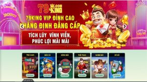 79KING - Thương hiệu giải trí uy tín hàng đầu thị trường trực tuyến