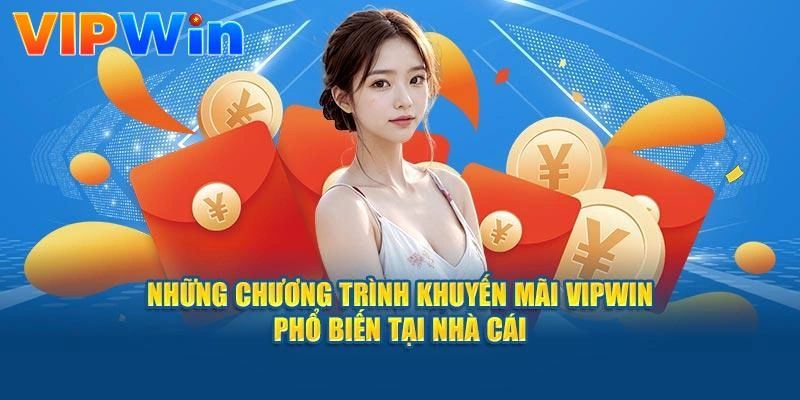 Các sự kiện khuyến mãi VIPWIN nổi bật nhất