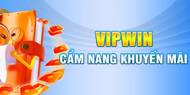 Lưu ý cần nắm khi tìm kiếm phần thưởng từ khuyến mãi VIPWIN